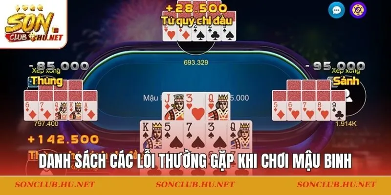 Danh sách các lỗi thường gặp khi chơi mậu binh