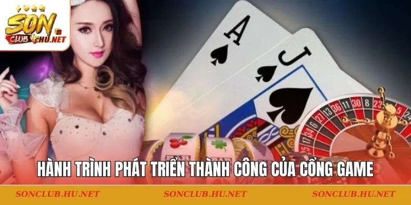 Hành trình phát triển thành công của cổng game