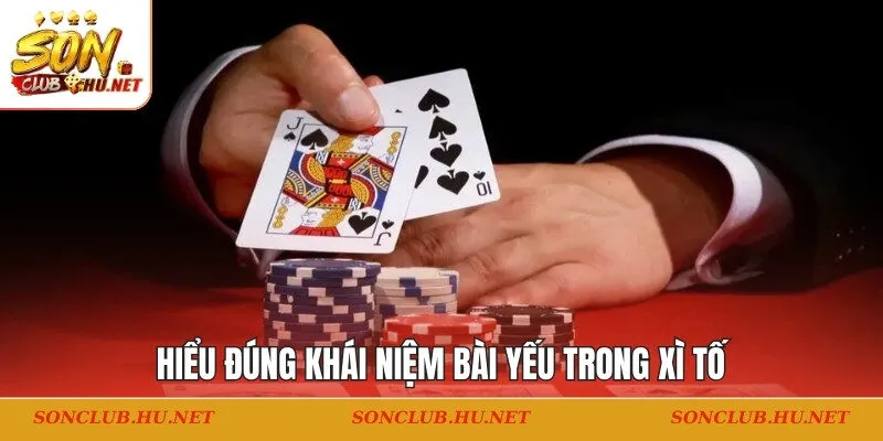 Hiểu đúng khái niệm bài yếu trong xì tố